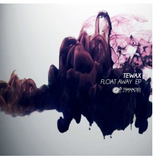 Tewax - Float Away (Original Mix)