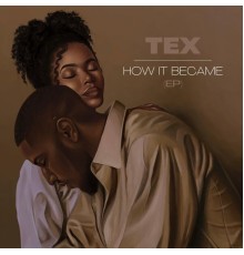 Tex - How It Became