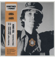 Tex Crick - Sometimes I Forget (Single Version)