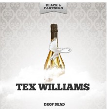 Tex Williams - Drop Dead