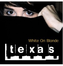 Texas - White On Blonde