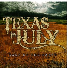 Texas In July - Salt of the Earth - EP