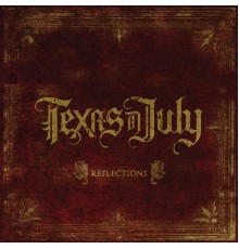 Texas In July - Reflections