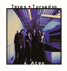 Texas Tornados - 4 Aces