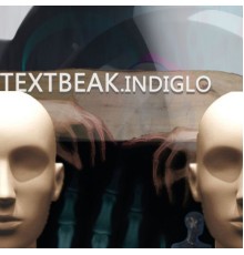 Textbeak - Indiglo