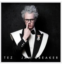 Tez - Jawbreaker