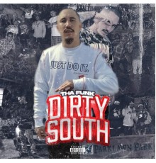 ThaFunk - Dirty South