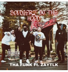 ThaFunk - Soilderz in the Hood