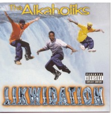 Tha Alkaholiks - Likwidation