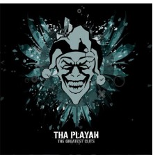 Tha Playah - The Greatest Clits