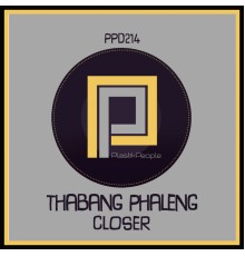 Thabang Phaleng - Closer