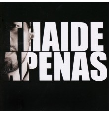 Thaíde - Apenas