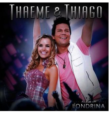 Thaeme & Thiago - Ao Vivo em Londrina (Ao Vivo)
