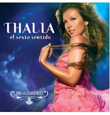 Thalia - El Sexto Sentido (Re+Loaded)