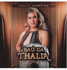 Thalia Ferreira - Baú da Thalia (Cover)
