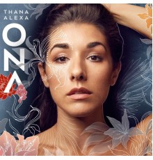 Thana Alexa - Ona