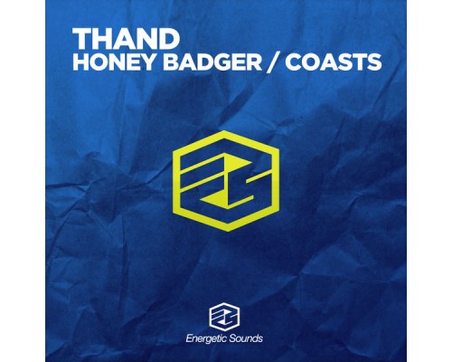 Thand - Honey Badger / Coasts