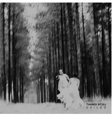 Thandi Ntuli - Exiled