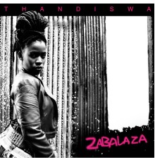 Thandiswa - Zabalaza