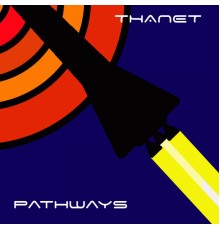 Thanet - Pathways (Original Mix)