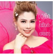 Thanh Thao - Hát cho con