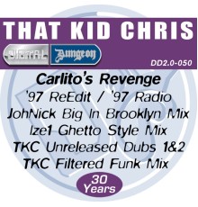 That Kid Chris - Carlito’s Revenge