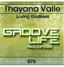 Thayana Valle - Loving Kindness