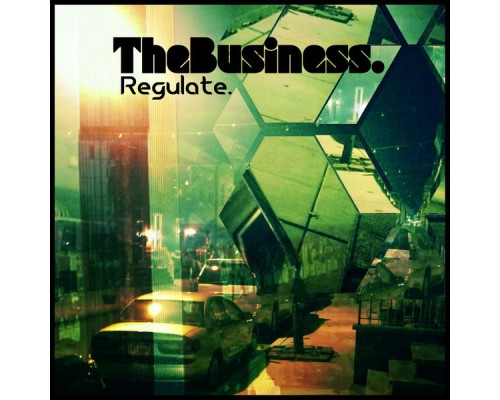 TheBusiness. - Regulate.