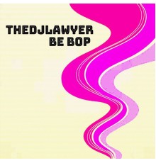 TheDjLawyer - Be Bop (Disco Mix)