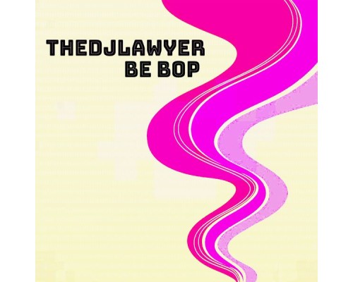 TheDjLawyer - Be Bop (Disco Mix)