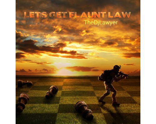 TheDjLawyer - Let's Get Flaunt Law