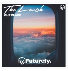 TheLavish - Our Place