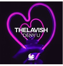 TheLavish - Deny U