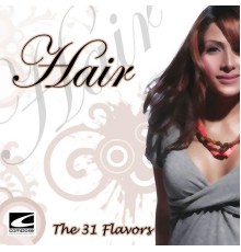 The 31 Flavors - Hair