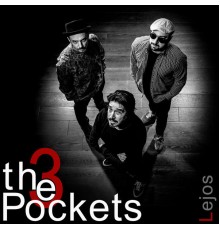 The 3 Pockets - Lejos