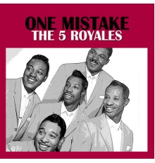 The 5 Royales - One Mistake