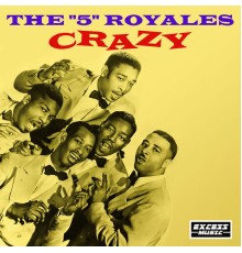 The 5 Royales - Crazy