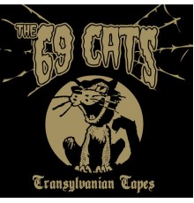 The 69 Cats - Transylvanian Tapes