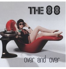 The 88 - Over And Over