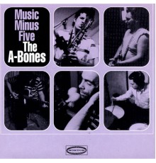 The A-Bones - Music Minus Five