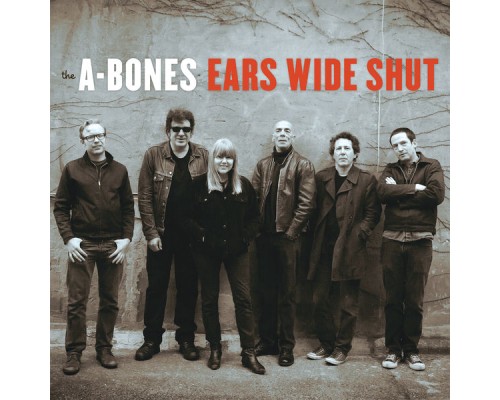 The A-Bones - Ears Wide Shut