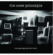 The ACME Principle - Non-Age-Appropriate Music