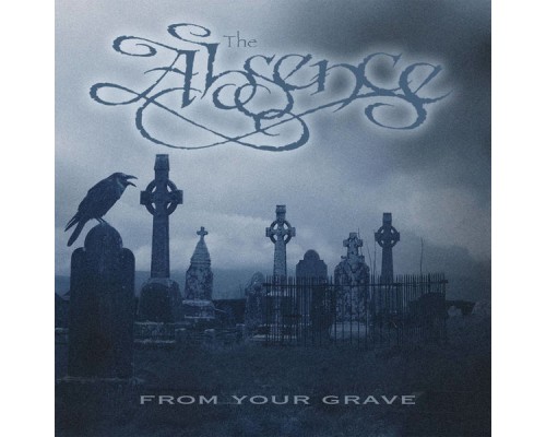 The Absence - From Your Grave