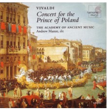 The Academy of Ancient Music - Andrew Manze - Vivaldi: Concert for the Prince of Poland