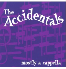 The Accidentals - Mostly a Cappella