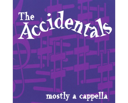 The Accidentals - Mostly a Cappella