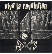 The Adicts - Viva La Revolution