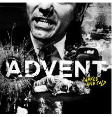 The Advent - Naked And Cold