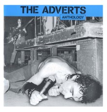 The Adverts - Anthology