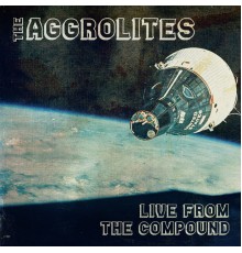 The Aggrolites - Live from the Compound